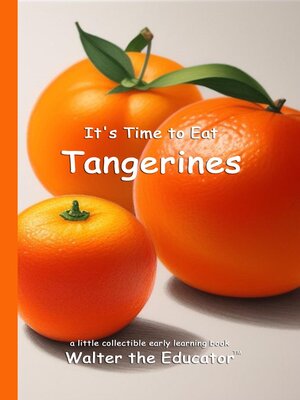 cover image of It's Time to Eat Tangerines